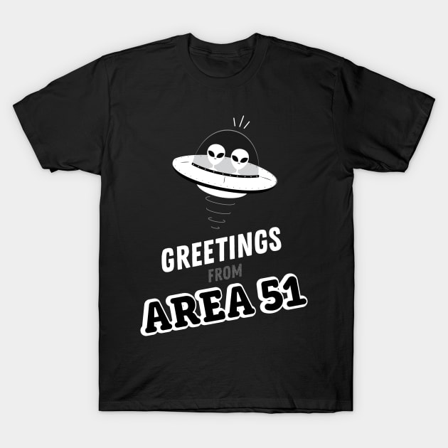 Greetings From Area 51 Funny Alien T-Shirt by GDLife